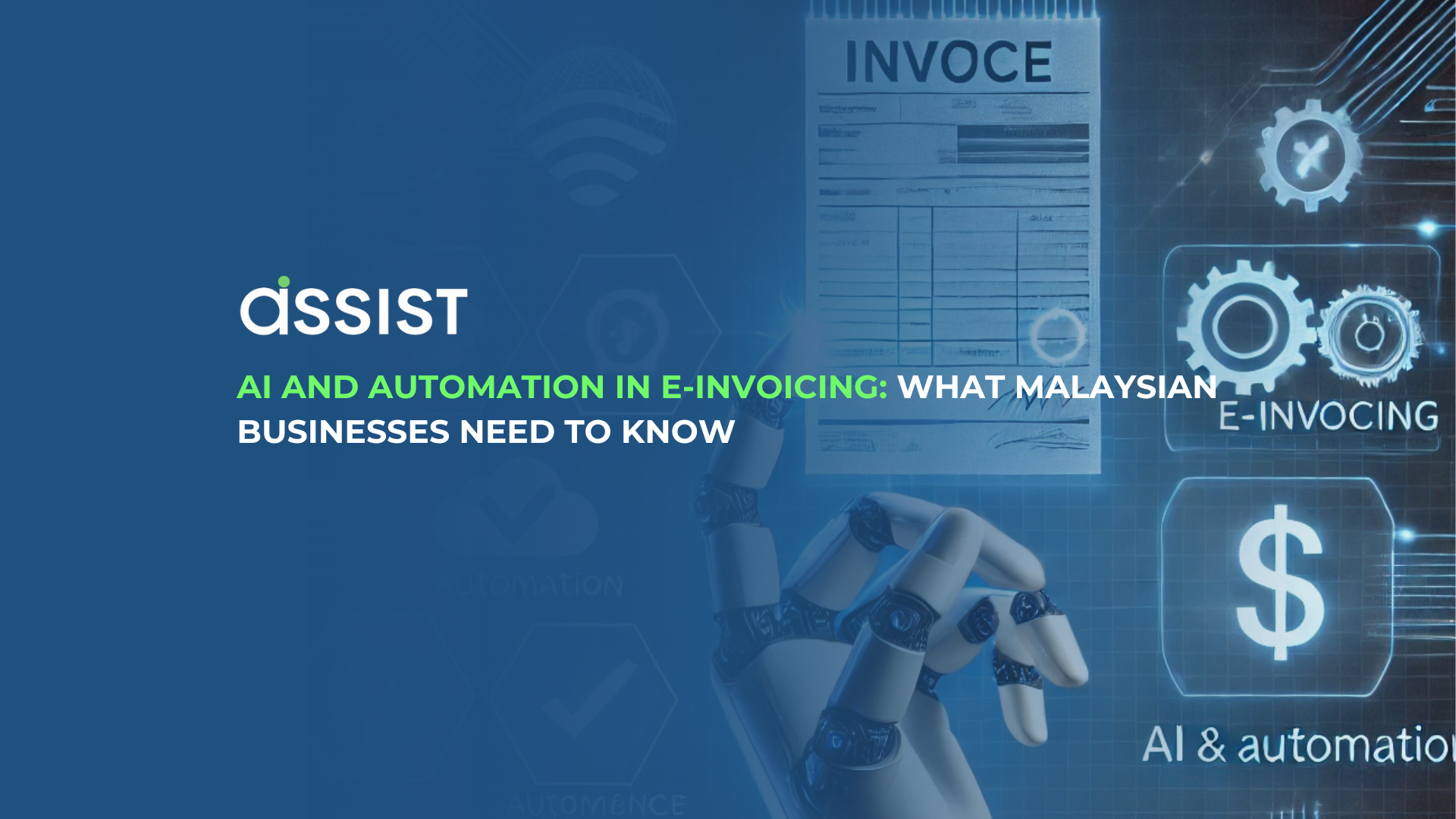 AI and Automation in E-Invoicing: What Malaysian Businesses Need to Know AI and Automation in E-Invoicing: What Malaysian Businesses Need to Know