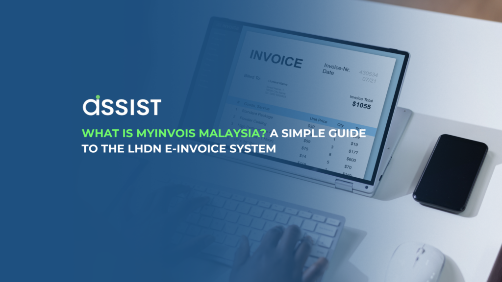 What Is MyInvois Malaysia? A Simple Guide to the LHDN e-Invoice System What Is MyInvois Malaysia? A Simple Guide to the LHDN e-Invoice System