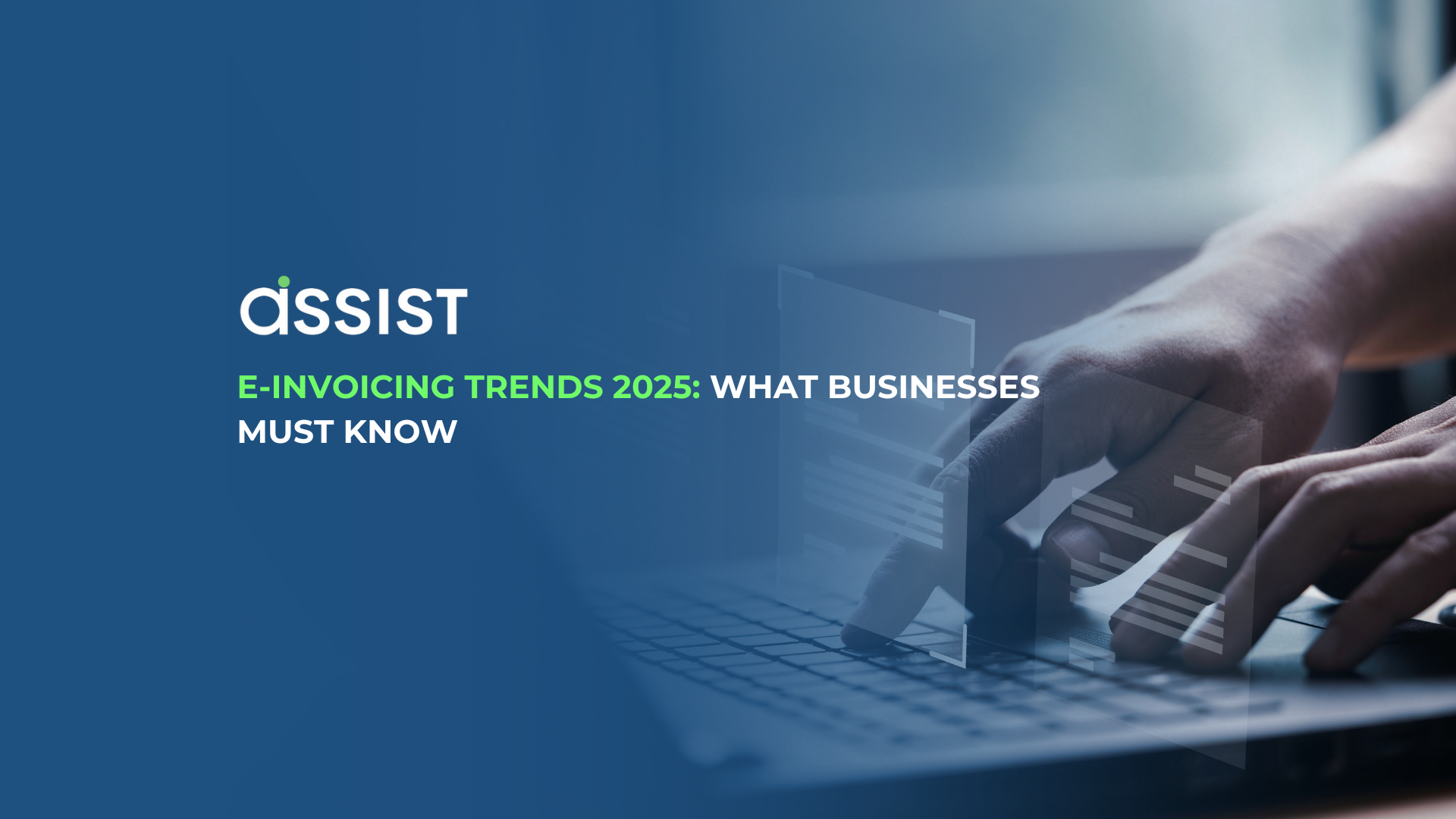 E-Invoicing Trends 2025: What Businesses Must Know E-Invoicing Trends 2025: What Businesses Must Know