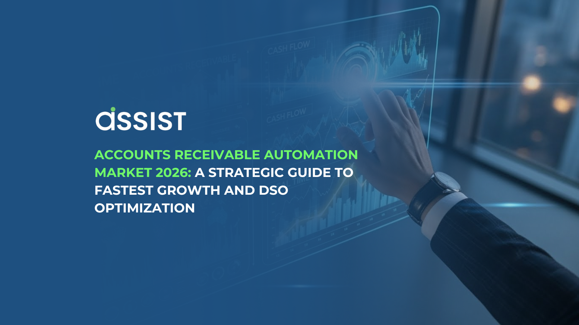 Accounts Receivable Automation Market 2026 A Strategic Guide to Fastest Growth and DSO Optimization